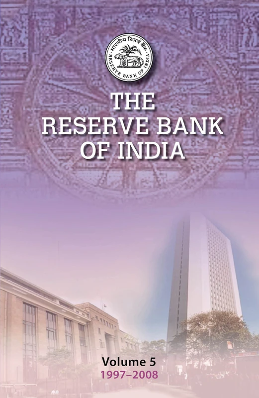 The Reserve Bank of India: Volume 5: Volume 5, 1997–2008