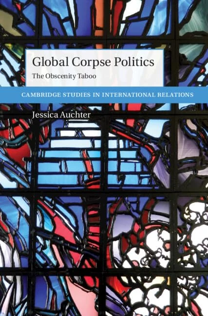 Global Corpse Politics: The Obscenity Taboo (Cambridge Studies in International Relations) - Image 1