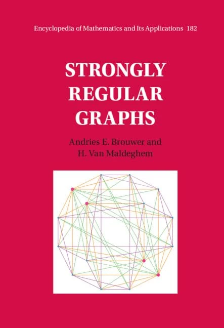 Strongly Regular Graphs: 182 (Encyclopedia of Mathematics and its Applications, Series Number 182)