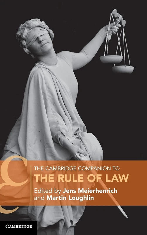 The Cambridge Companion to the Rule of Law (Cambridge Companions to Law)