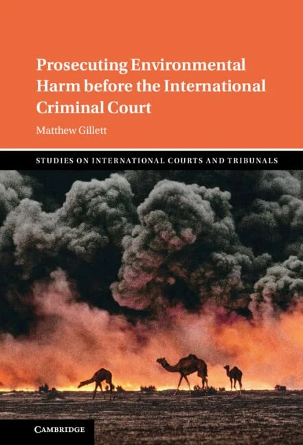 Prosecuting Environmental Harm before the International Criminal Court (Studies on International Courts and Tribunals)