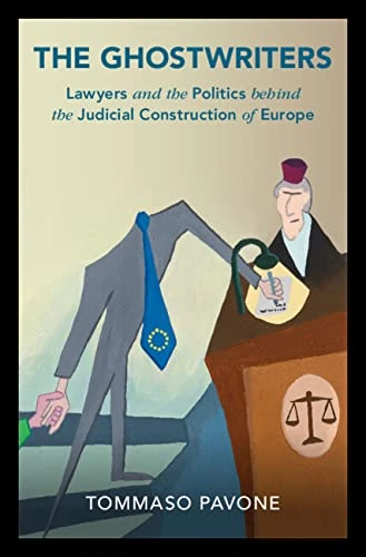 The Ghostwriters: Lawyers and the Politics behind the Judicial Construction of Europe (Cambridge Studies in Law and Society) - Image 1