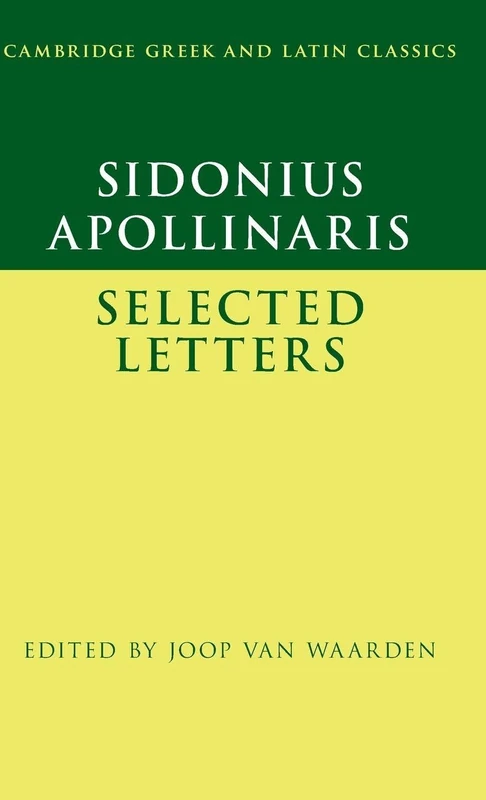 Sidonius Apollinaris: Selected Letters (Cambridge Greek and Latin Classics)