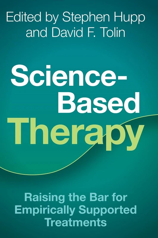 Science-Based Therapy: Raising the Bar for Empirically Supported Treatments