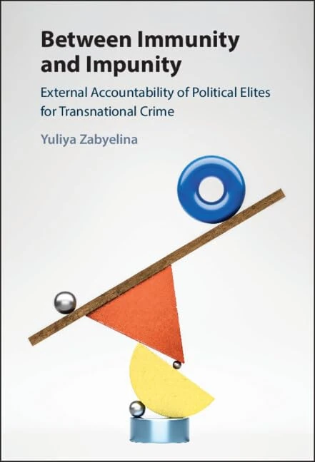 Between Immunity and Impunity: External Accountability of Political Elites for Transnational Crime - Image 1