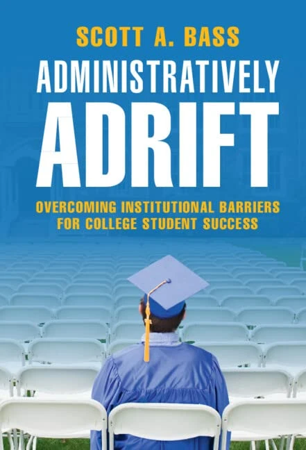 Administratively Adrift: Overcoming Institutional Barriers for College Student Success - Image 1