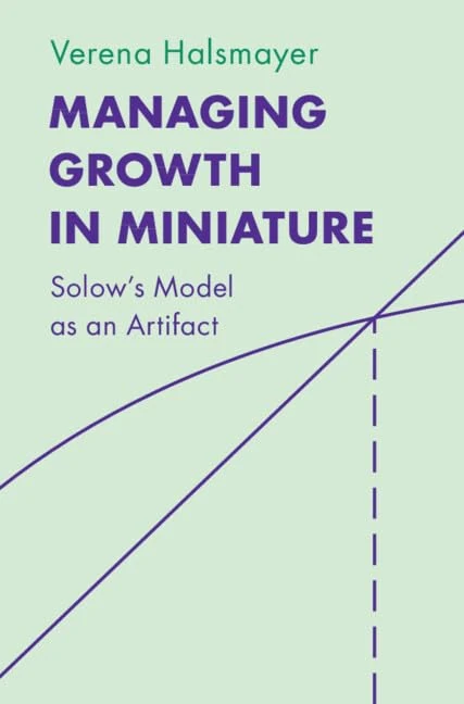 Managing Growth in Miniature: Solow's Model as an Artifact (Historical Perspectives on Modern Economics) - Image 1
