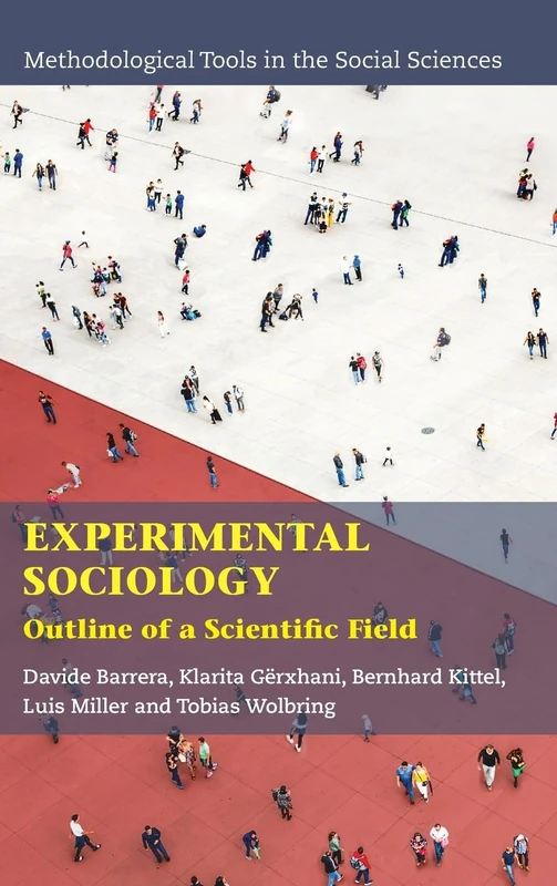 Experimental Sociology: Outline of a Scientific Field (Methodological Tools in the Social Sciences)