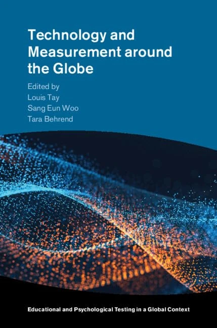 Technology and Measurement around the Globe (Educational and Psychological Testing in a Global Context)