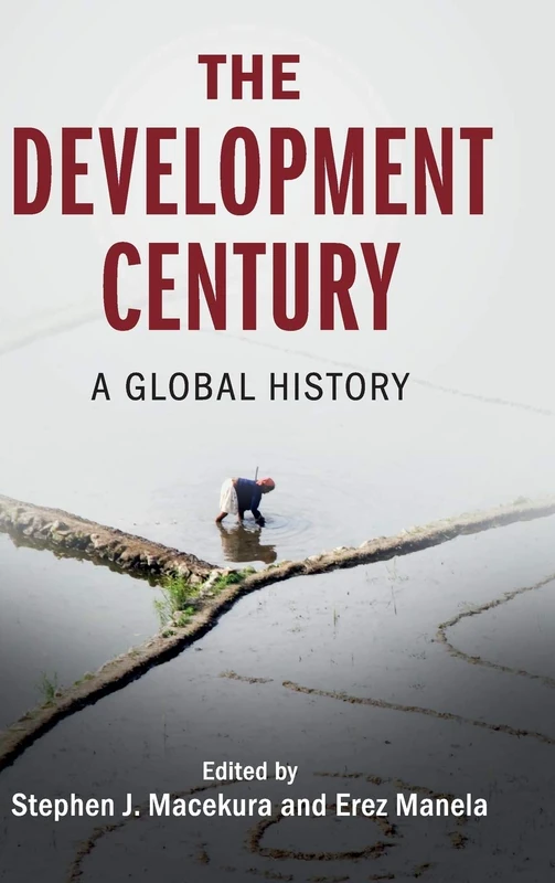 The Development Century: A Global History (Global and International History) - Image 1