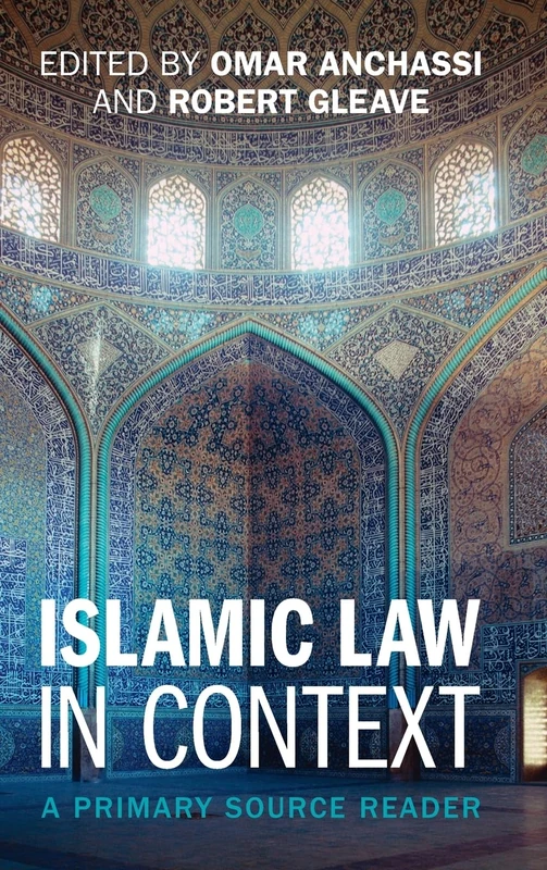 Islamic Law in Context: A Primary Source Reader