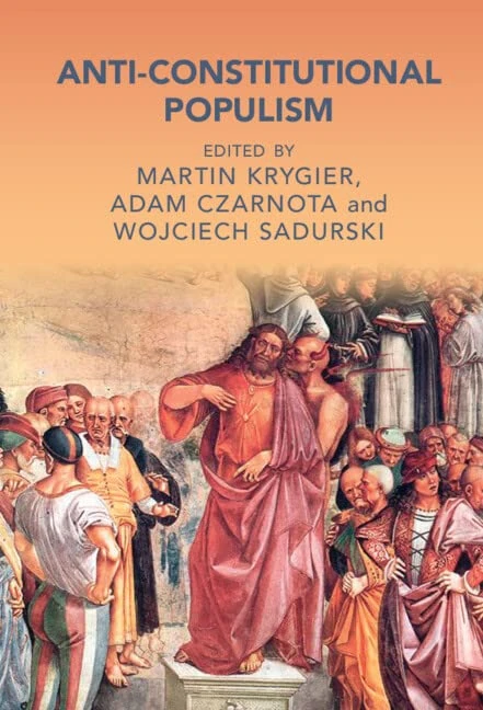 Anti-Constitutional Populism (Cambridge Studies in Law and Society)
