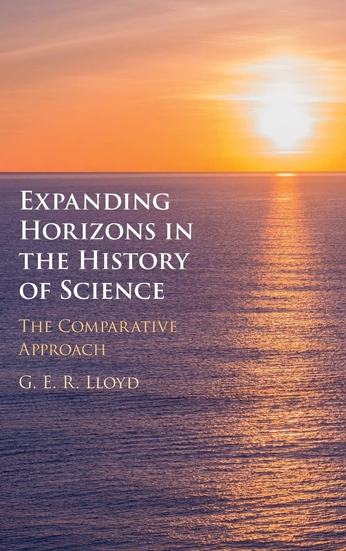 Expanding Horizons in the History of Science: The Comparative Approach