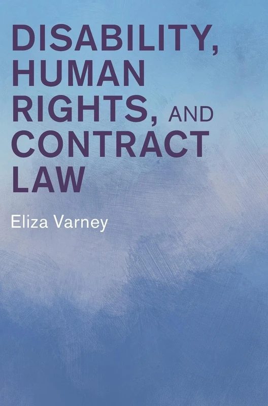 Disability, Human Rights, and Contract Law (Law in Context)