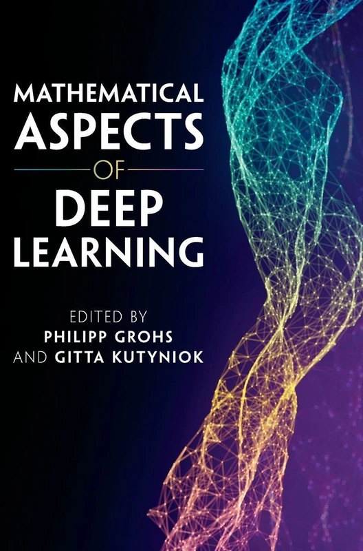 Mathematical Aspects of Deep Learning