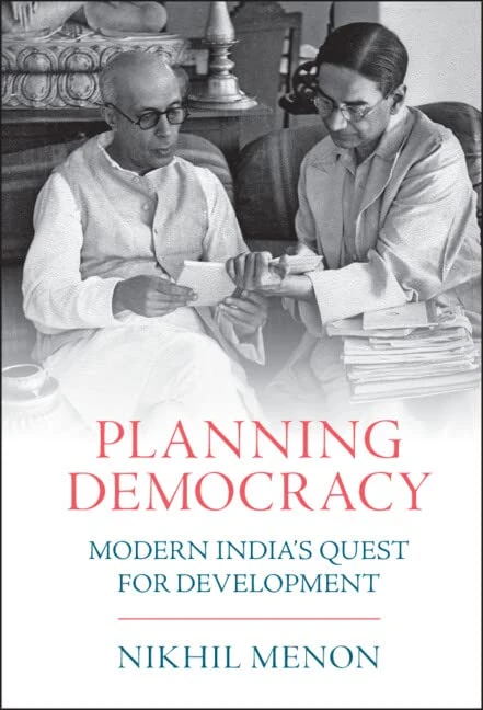 Planning Democracy: Modern India's Quest for Development