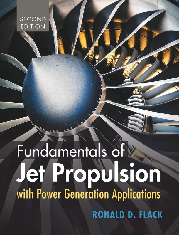 Fundamentals of Jet Propulsion with Power Generation Applications: Series Number 51 (Cambridge Aerospace Series, Series Number 51)