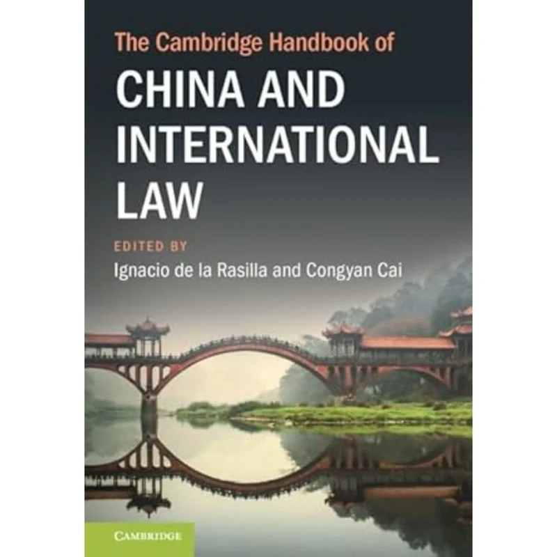 The Cambridge Handbook of China and International Law (Cambridge Law Handbooks)