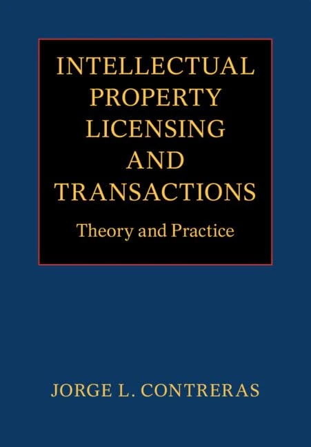 Intellectual Property Licensing and Transactions: Theory and Practice