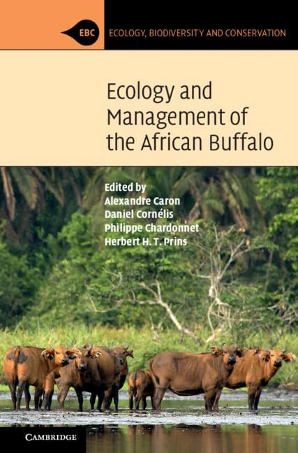 Ecology and Management of the African Buffalo (Ecology, Biodiversity and Conservation)