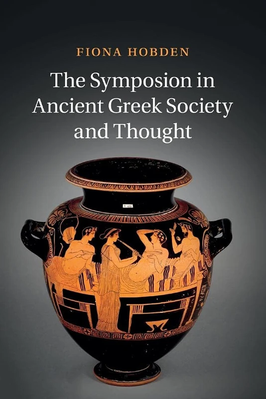 The Symposion in Ancient Greek Society and Thought - Image 1