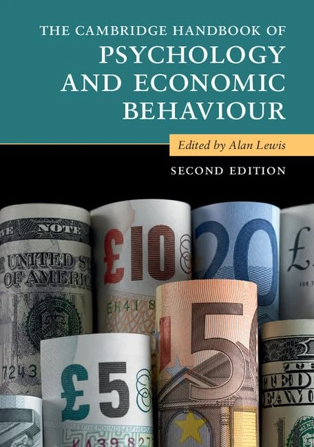 The Cambridge Handbook of Psychology and Economic Behaviour (Cambridge Handbooks in Psychology)