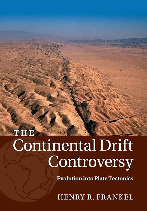 The Continental Drift Controversy: Evolution into Plate Tectonics: Evolution into plate Tectonics