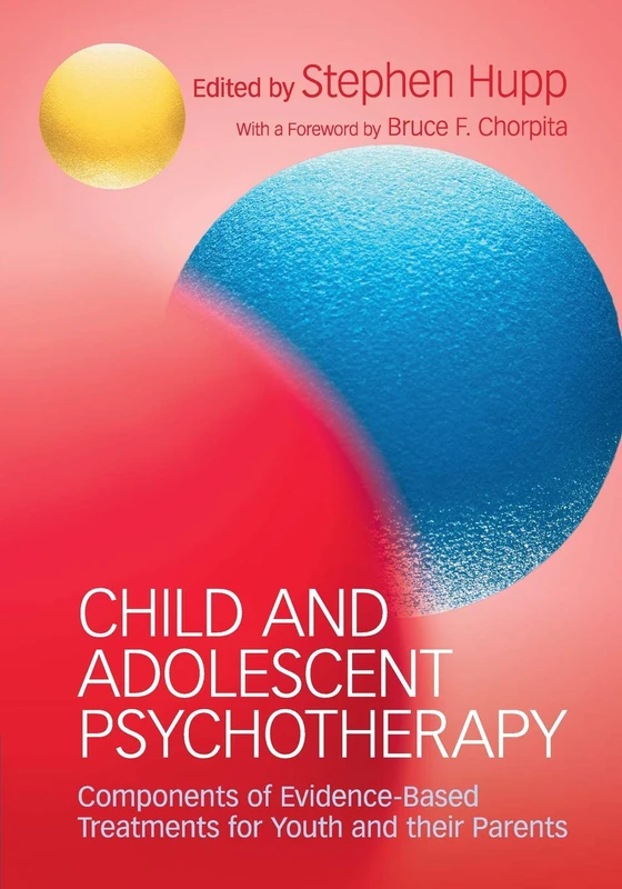 Child and Adolescent Psychotherapy: Components of Evidence-Based Treatments for Youth and their Parents