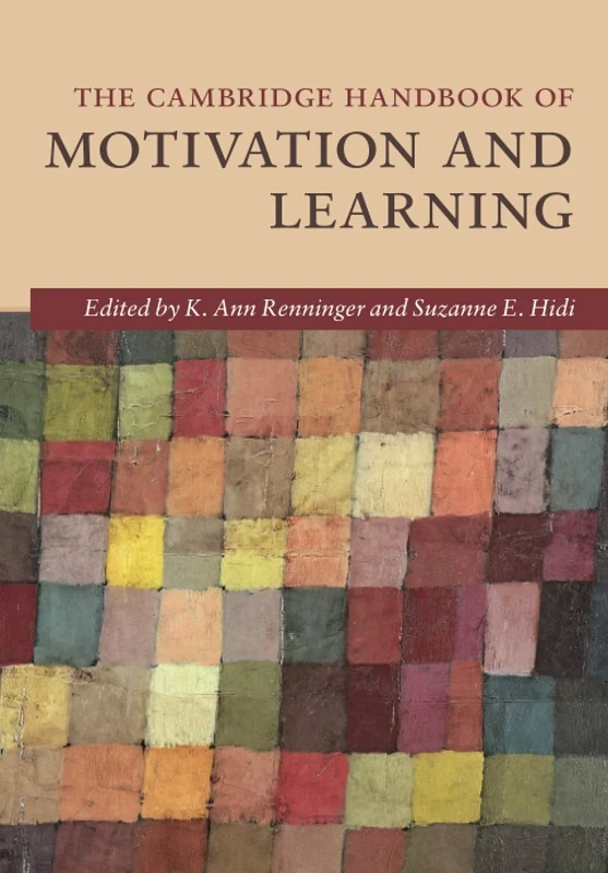 The Cambridge Handbook of Motivation and Learning (Cambridge Handbooks in Psychology)