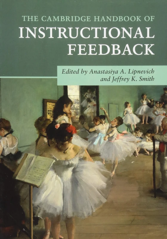 The Cambridge Handbook of Instructional Feedback (Cambridge Handbooks in Psychology)