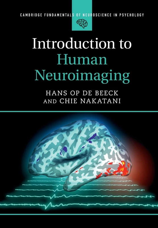 Introduction to Human Neuroimaging (Cambridge Fundamentals of Neuroscience in Psychology)