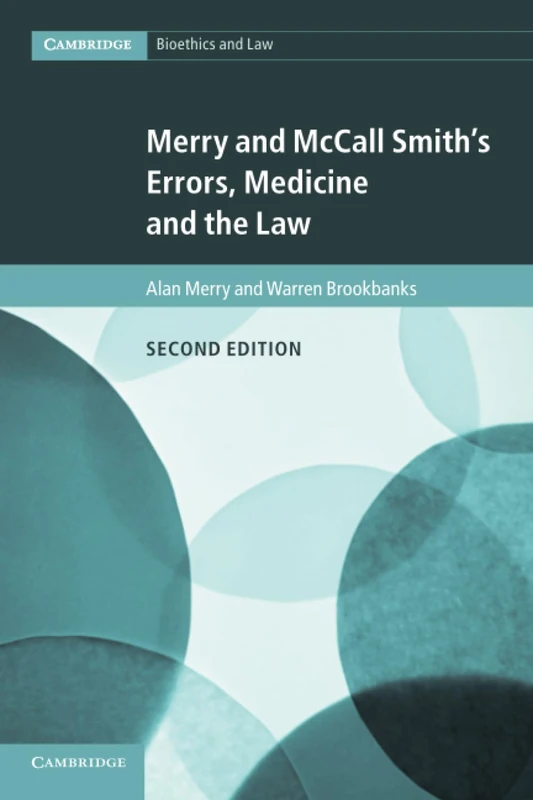 Merry and McCall Smith's Errors, Medicine and the Law: 38 (Cambridge Bioethics and Law, Series Number 38)