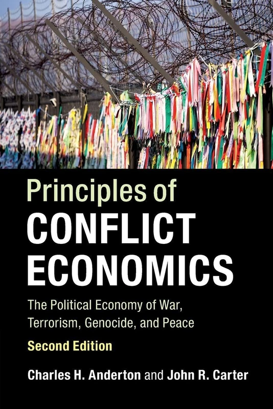 Principles of Conflict Economics: The Political Economy of War, Terrorism, Genocide, and Peace