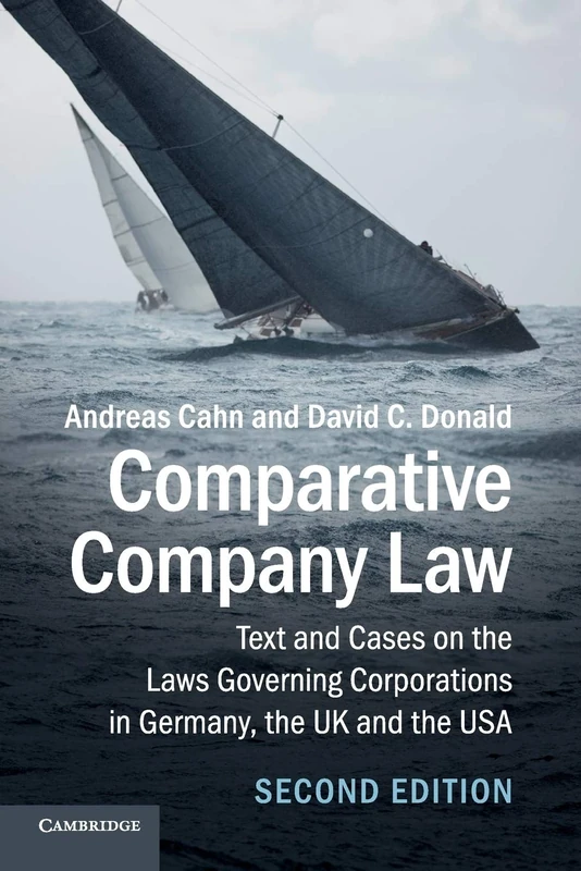 Comparative Company Law: Text and Cases on the Laws Governing Corporations in Germany, the UK and the USA