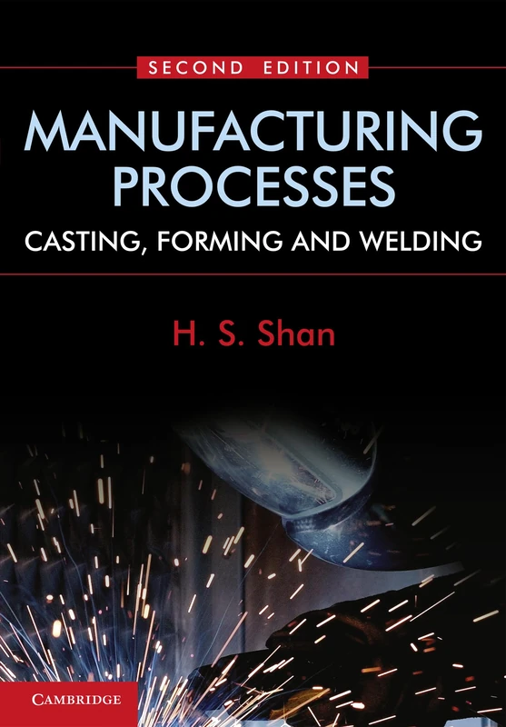 Manufacturing Processes: Casting, Forming, and Welding