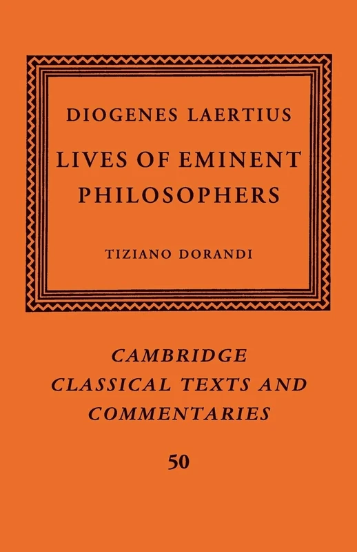 Diogenes Laertius: Lives of Eminent Philosophers: 50 (Cambridge Classical Texts and Commentaries, Series Number 50)