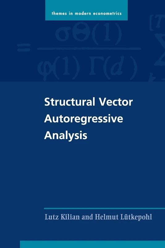 Structural Vector Autoregressive Analysis (Themes in Modern Econometrics)