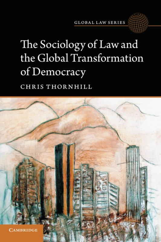The Sociology of Law and the Global Transformation of Democracy