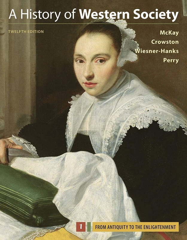 A History of Western Society, Volume 1: From Antiquity to the Enlightenment