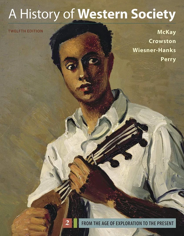 A History of Western Society, Volume 2: From the Age of Exploration to the Present