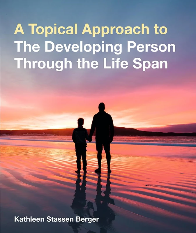A Topical Approach to the Developing Person - Worth Publishers