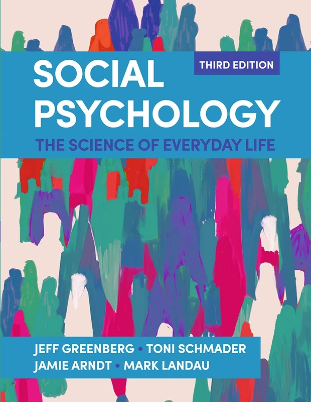 Social Psychology (International Edition): The Science of Everyday Life