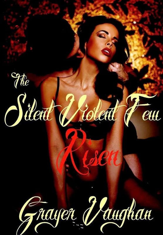 The Silent Violent Few: Risen