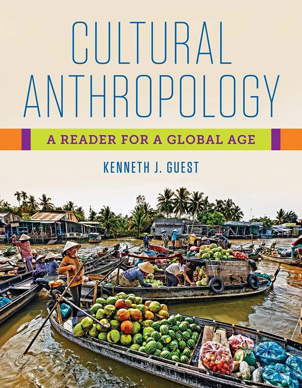 Cultural Anthropology - A Reader for a Global Age
