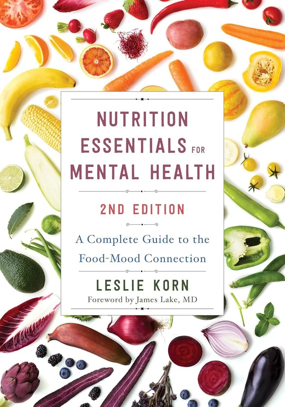 Nutrition Essentials for Mental Health: A Complete Guide to the Food-Mood Connection