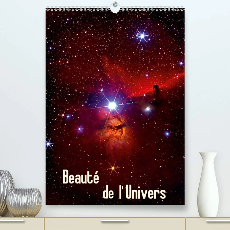 Beauté de l'Univers (Premium, hochwertiger DIN A2 Wandkalender 2021, Kunstdruck in Hochglanz): Photos du soleil, d'étoiles et de nébuleuses. (Calendrier mensuel, 14 Pages )