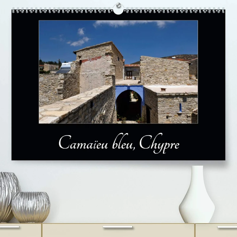 Le Bleu de Chypre (Premium, hochwertiger DIN A2 Wandkalender 2021, Kunstdruck in Hochglanz): Balade dans un vieux village de montagne chypriote (Calendrier mensuel, 14 Pages )