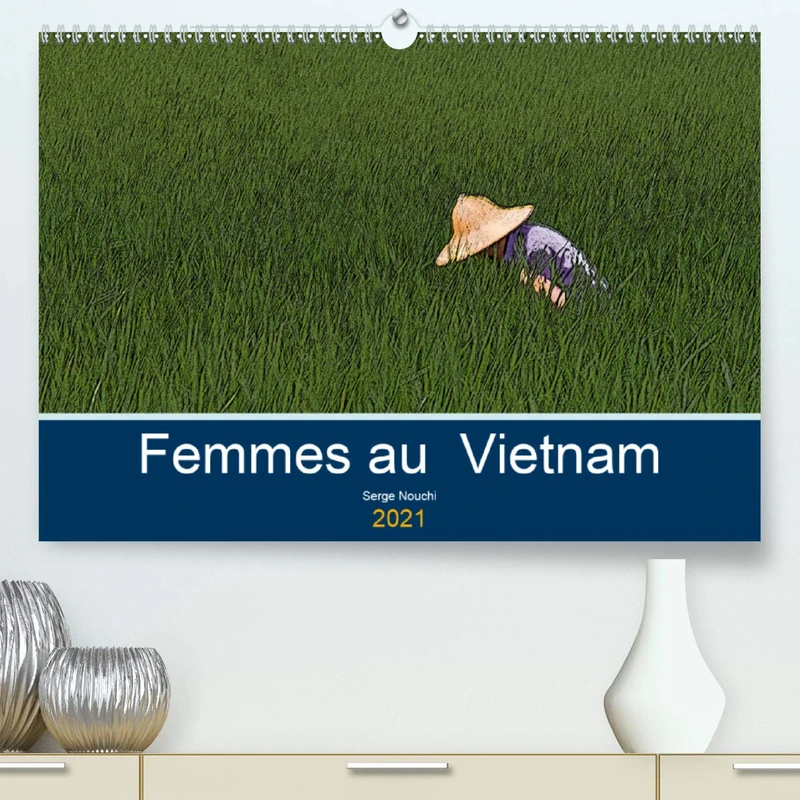 Femmes au Vietnam (Premium, hochwertiger DIN A2 Wandkalender 2021, Kunstdruck in Hochglanz): Une certaine observation des vietnamiens (Calendrier mensuel, 14 Pages )
