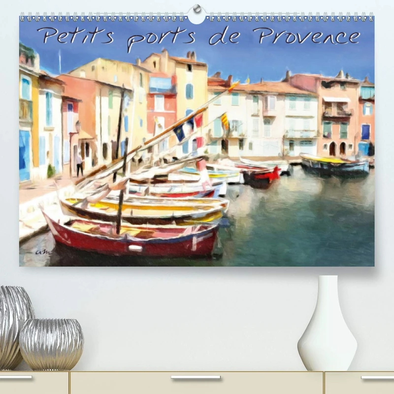 Petits ports de Provence (Premium, hochwertiger DIN A2 Wandkalender 2021, Kunstdruck in Hochglanz): Série de 12 tableaux des plus représentatifs des ... de Provence. (Calendrier mensuel, 14 Pages )