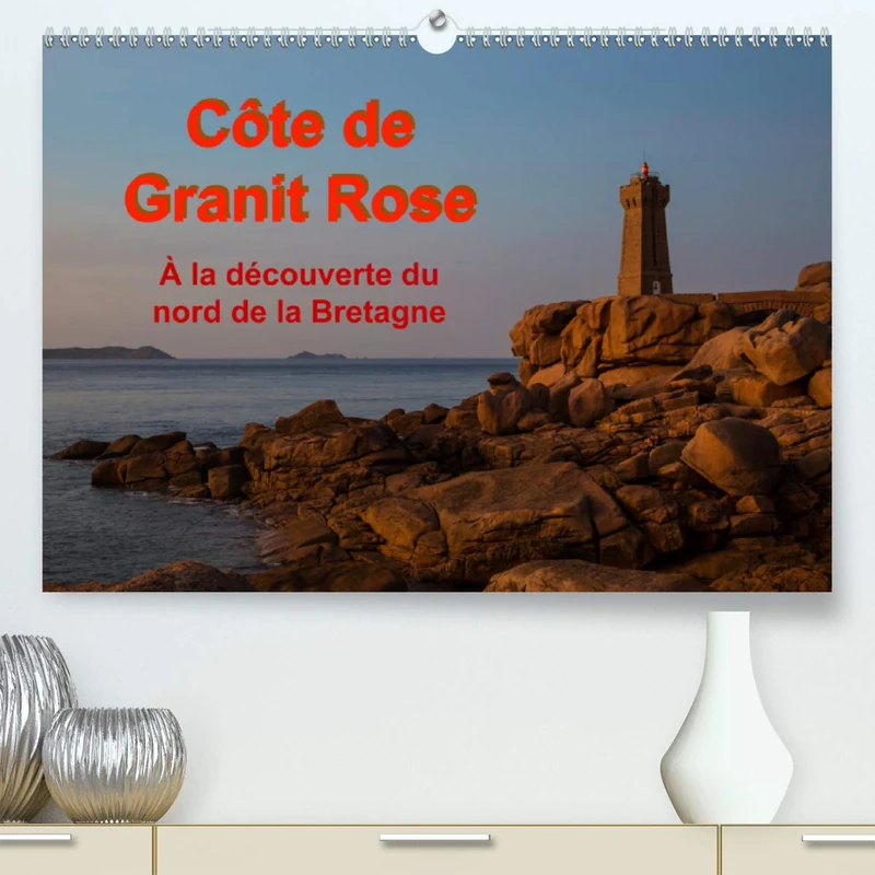 Côte de Granit Rose - À la découverte du nord de la Bretagne (Premium, hochwertiger DIN A2 Wandkalender 2021, Kunstdruck in Hochglanz): Une excursion ... côte bretonne (Calendrier mensuel, 14 Pages )